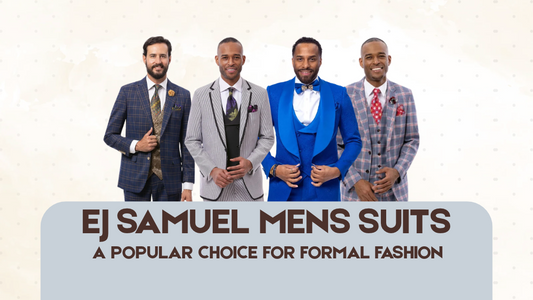 What Makes EJ Samuel Mens Suits a Popular Choice for Formal Fashion?